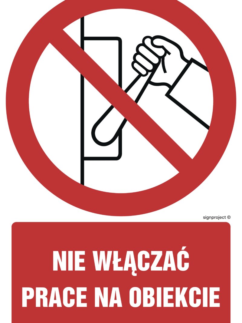 GC011 Nie włączać prace na obiekcie -  9 naklejek