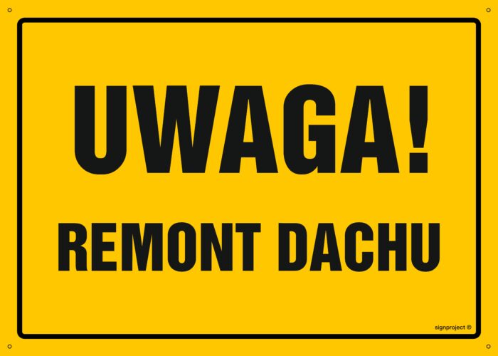 OA006 Uwaga! Remont dachu
