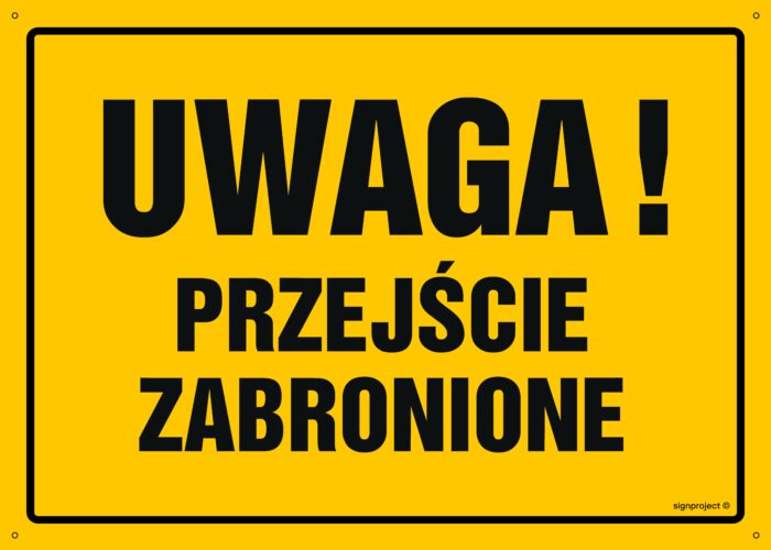 OA011 Uwaga! Przejście zabronione