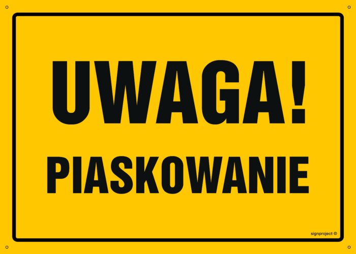 OA012 Uwaga! Piaskowanie