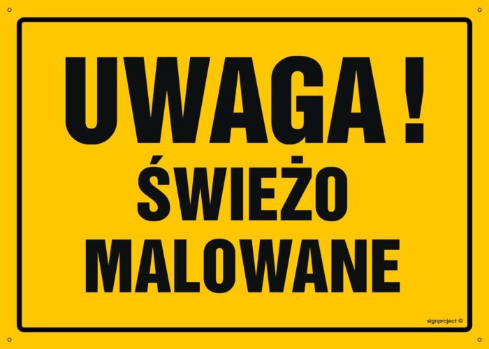 OA013 Uwaga! Świeżo malowane