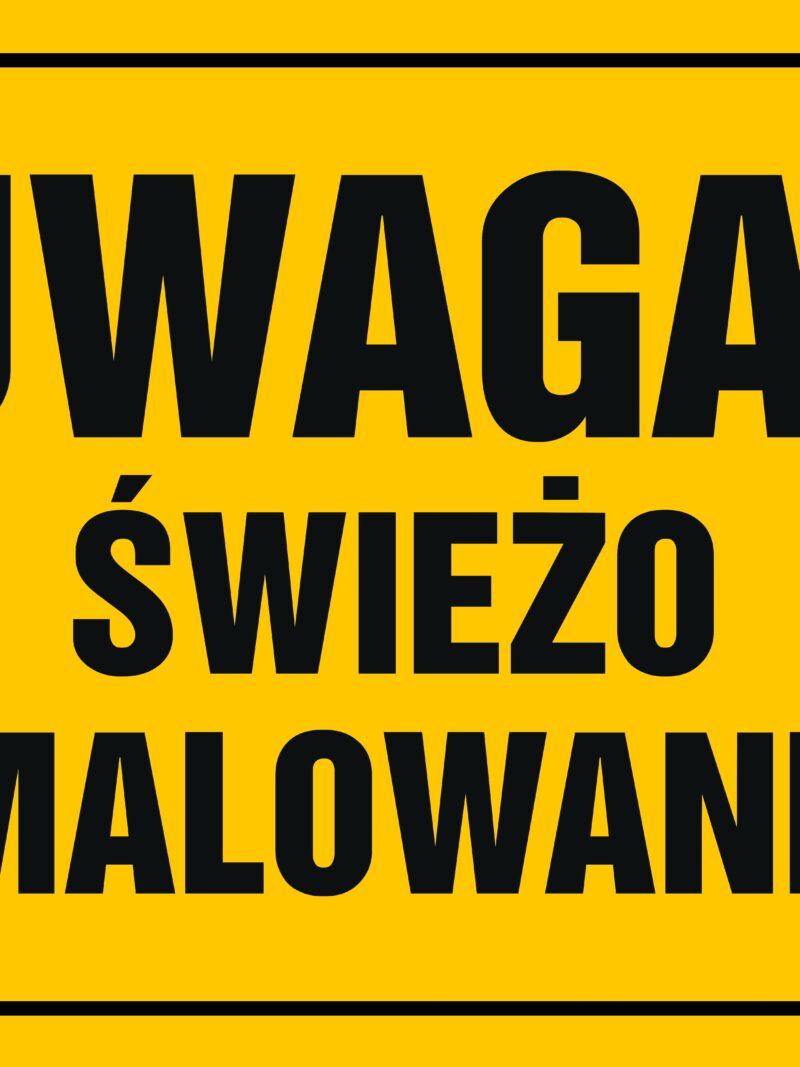 OA013 Uwaga! Świeżo malowane