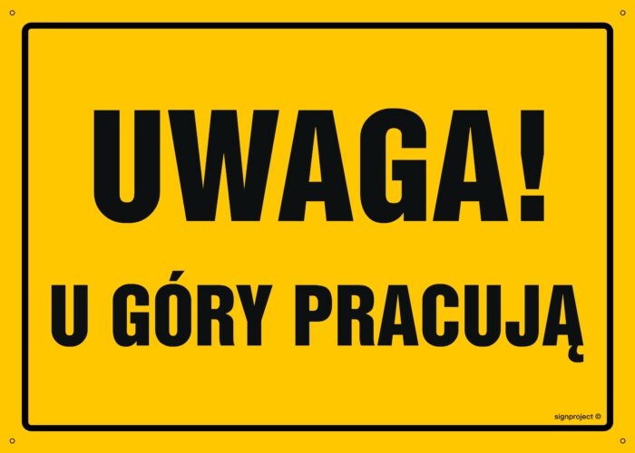 OA017 Uwaga! U góry pracują