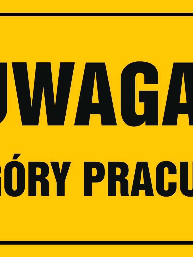 OA017 Uwaga! U góry pracują