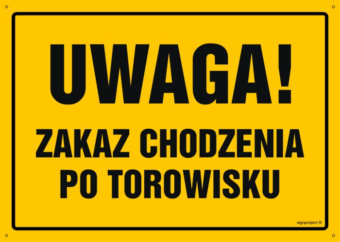 OA022 Uwaga! Zakaz chodzenia po torowisku