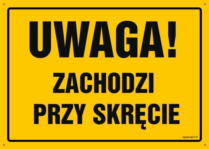 OA044 Uwaga! Zachodzi przy skręcie