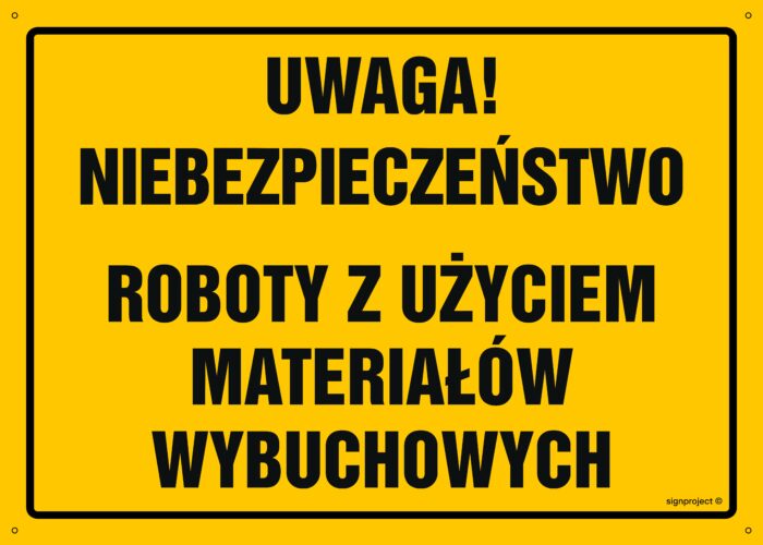 OA091 Uwaga Niebezpieczne roboty z użyciem materiałów wybuchowych