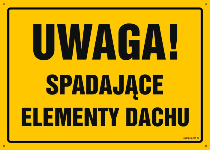 OA099 Uwaga! Spadające elementy dachu