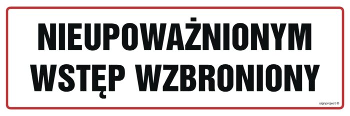 NC001 Nieupoważnionym wstęp wzbroniony