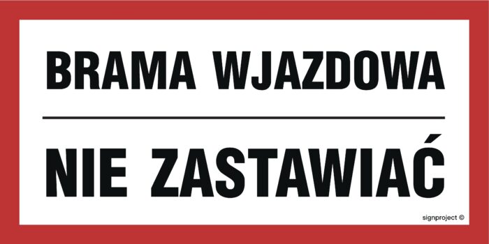 NC041 Brama wjazdowa nie zastawiać