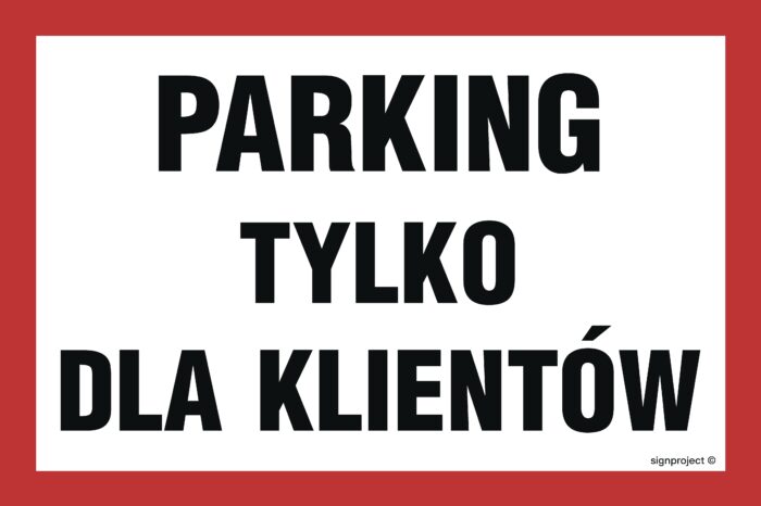 ND026 Parking tylko dla klientów