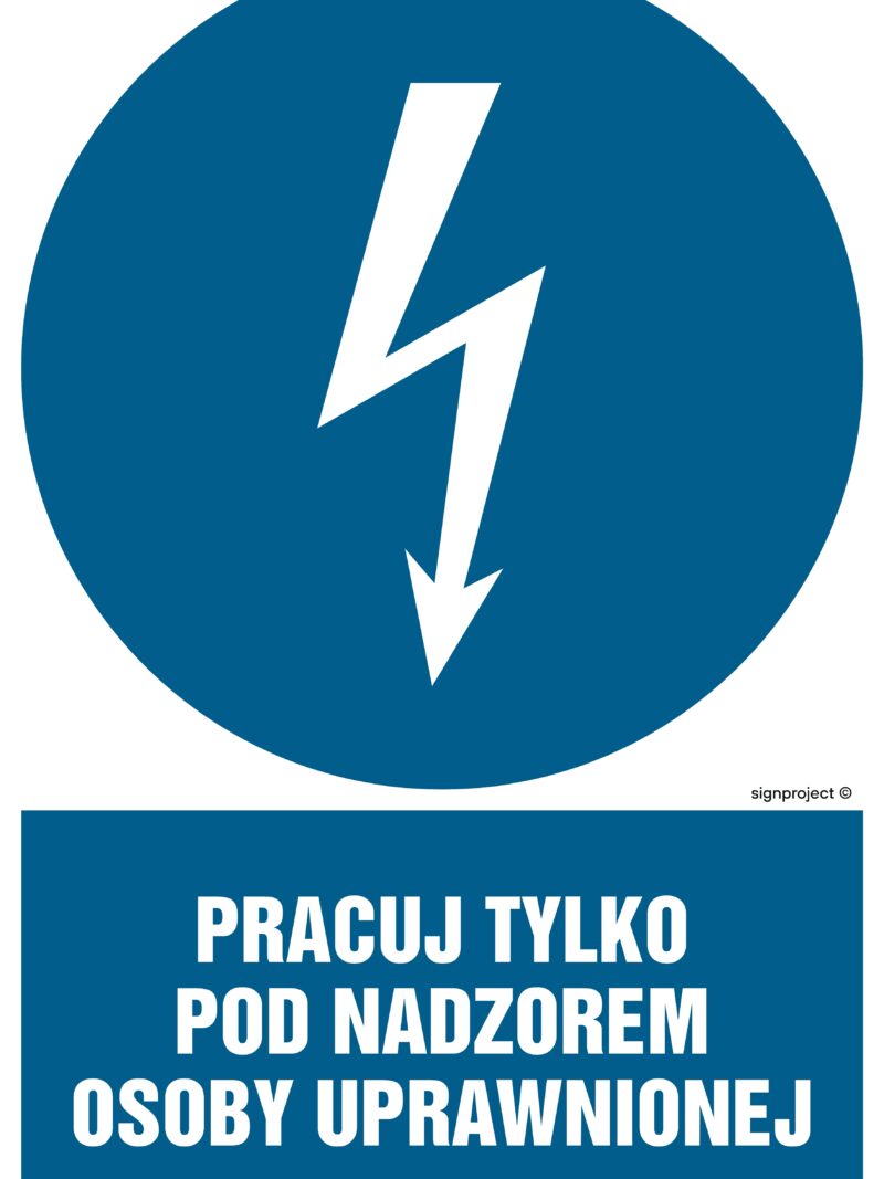 HE010 Pracuj tylko pod nadzorem osoby uprawnionej - 9 naklejek