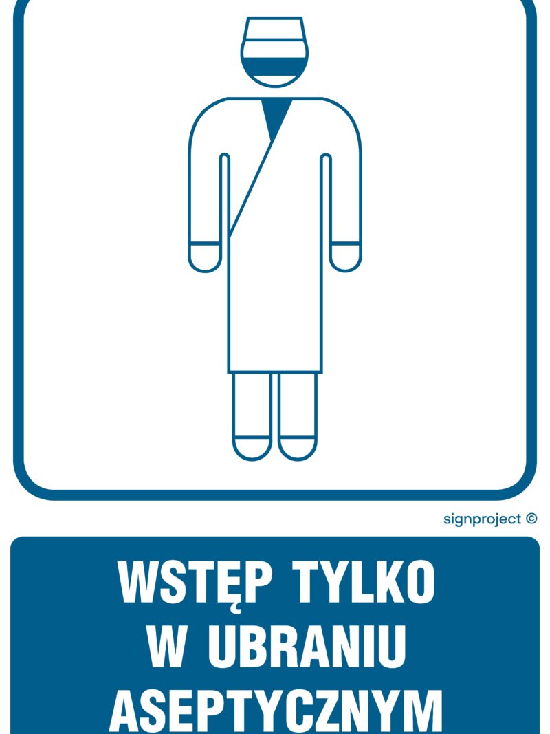 RF021 Wstęp tylko w ubraniu aseptycznym