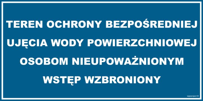 JD038 Teren ochrony bezpośredniej ujęcia wody powierzchniowej Osobom nieupowaznionym wstęp wzbroniony