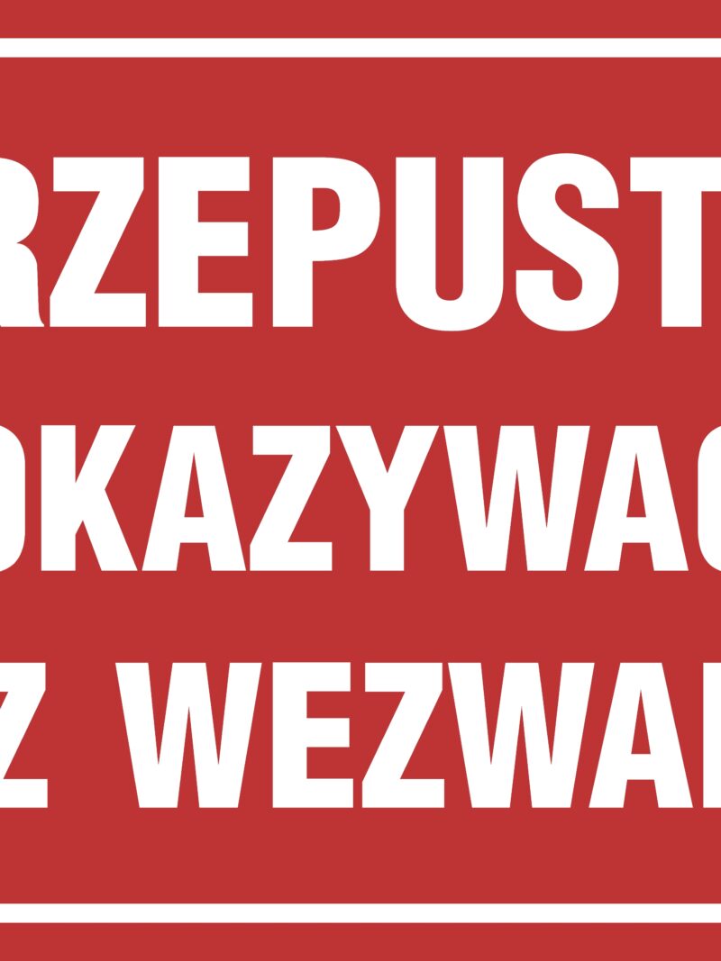 JE007 Przepustki okazać bez wezwania