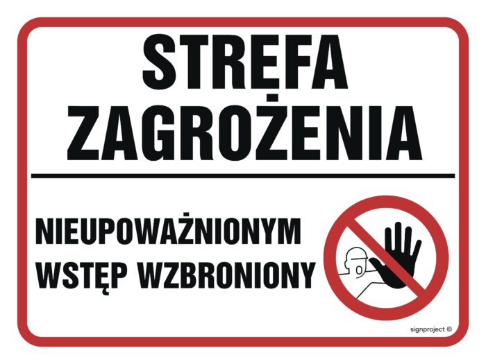 NB017 Strefa zagrożenia. Nieupoważnionym wstęp wzbroniony