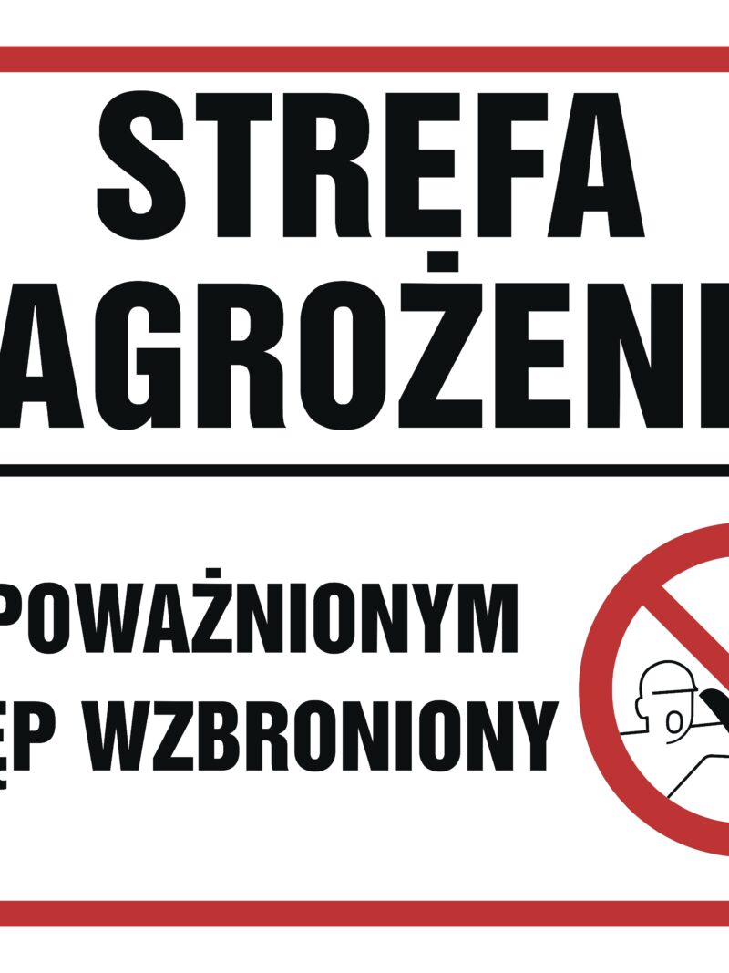 NB017 Strefa zagrożenia. Nieupoważnionym wstęp wzbroniony